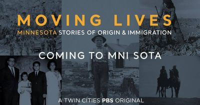 Text that reads Moving Lives Minnesota Stories of Origin and Immigration Coming to Mni Sota A Twin Cities PBS Original