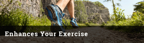 Enhances your exercise
