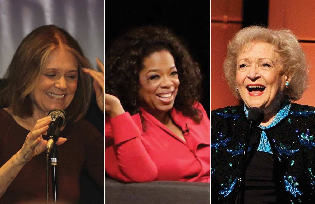 Gloria Steinem, Oprah Winfrey, Betty White