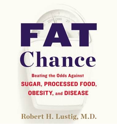 Fat Chance book cover by Robert Lustig