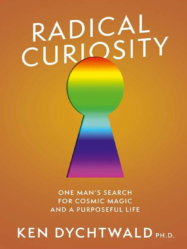 Book cover of Radical Curiosity, dad, father, memoir, Next Avenue