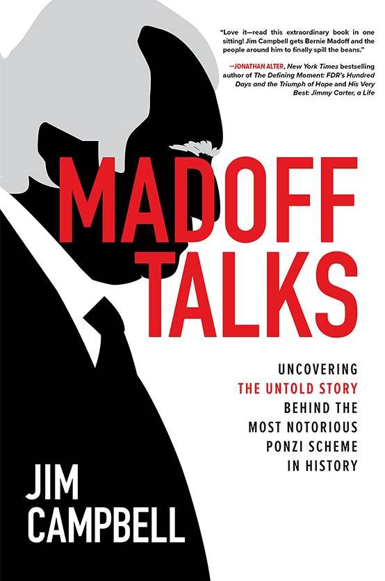 Book cover of "Madoff Talks" by Jim Campbell. Bernie Madoff, small investors, Next Avenue