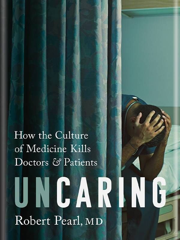 Book cover, 'Uncaring'. Ask the doctor, health, Next Avenue