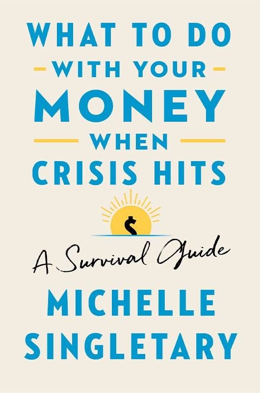 Book cover of "What To Do With Your Money When Crisis Hits" by Michelle Singletary. Personal finance, money, Next Avenue