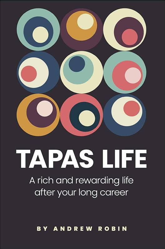 Book cover of "Tapas Life" by Andrew Robin. career advice, Next Avenue