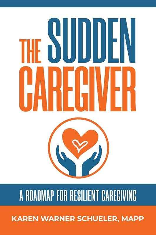 Book cover of "The Sudden Caregiver" by Karen Warner Schueler. Next Avenue, vacation