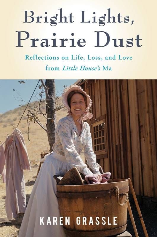 Next Avenue, Book cover of "Bright Lights, Prarie Dust." Karen Grassle, Little House on the Prairie
