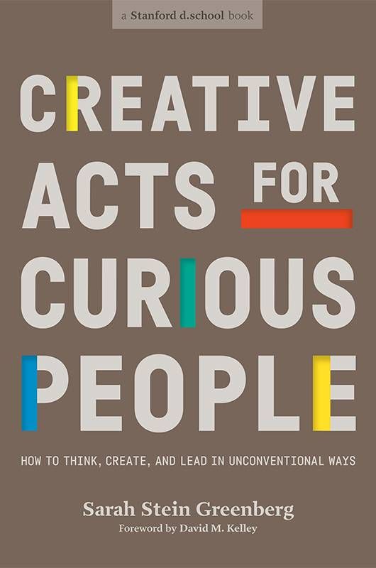 Book cover of Creative Acts for Curious People by Sarah Stein Greenberg. Next Avenue
