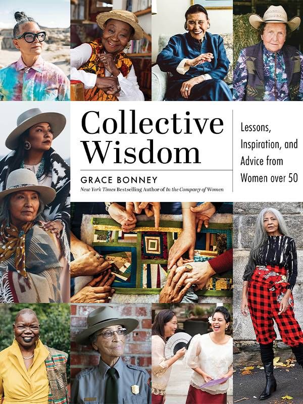 Book cover of "Collectve Wisdom" By Grace Bonney. Next Avenue, Women collective wisdom