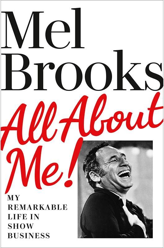 Book cover of "All About Me!" by Mel Brooks. Next Avenue