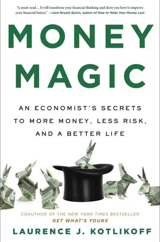 Book cover of "Money Magic" by Laurence J. Kotlikoff. Next Avenue, personal finance advice