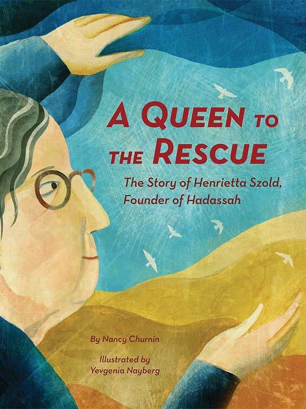 Book cover of "A Queen To The Rescue" By Nancy Churnin, illustrated by Yevgenia Nayberg. Next Avenue