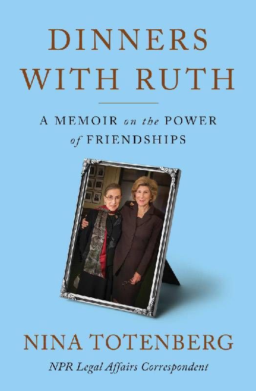 Book cover of "Dinners with Ruth". Next Avenue, RBG Nina Totenberg book