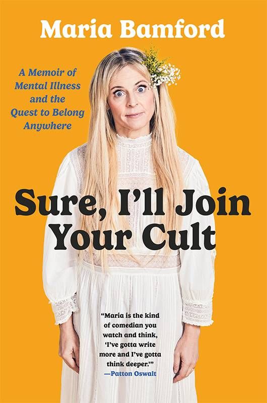 Book cover of "Sure, I'll Join Your Cult" by Maria Bamford. Next Avenue