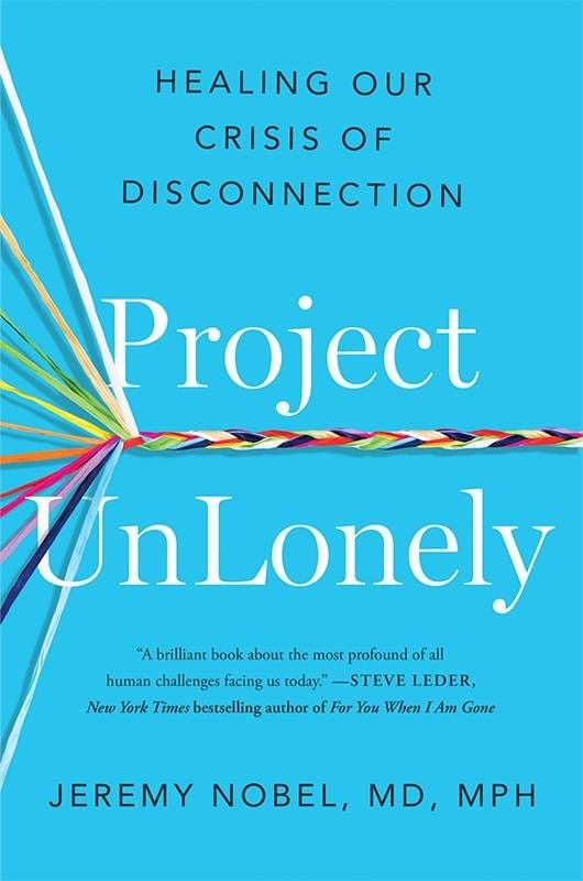 Book cover of "Project UnLonely" by Jeremy Nobel. Next Avenue