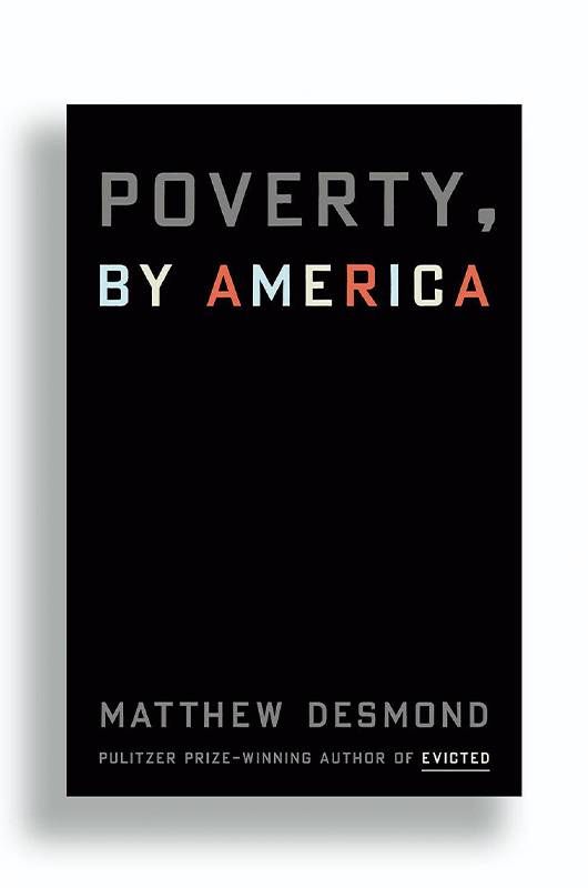 Book cover of "Poverty, By America" by Matthew Desmond. Next Avenue