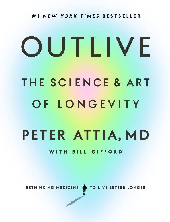 Book cover of Outlive by Peter Attia. Next Avenue