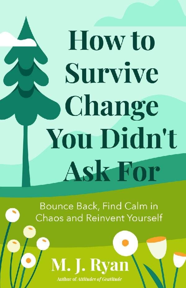 Book cover of How to Survive Change You Didn't Ask For. Next Avenue