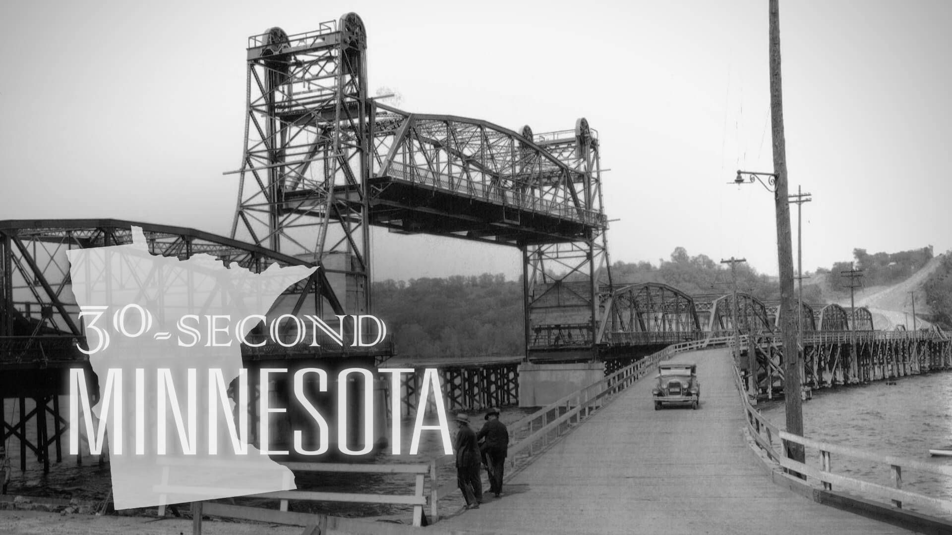 30-Second Minnesota: What MN Lift Bridge Carried Quite the Load?