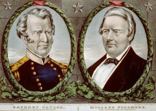 Zachary Taylor, with VP Millard Fillmore: each plays a role in this story