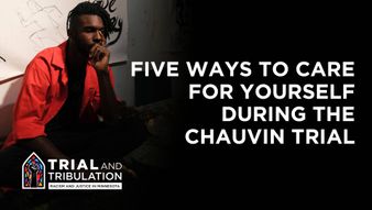 Trial & Tribulation Bonus Episode: How do we protect our emotions during the Chauvin trial?