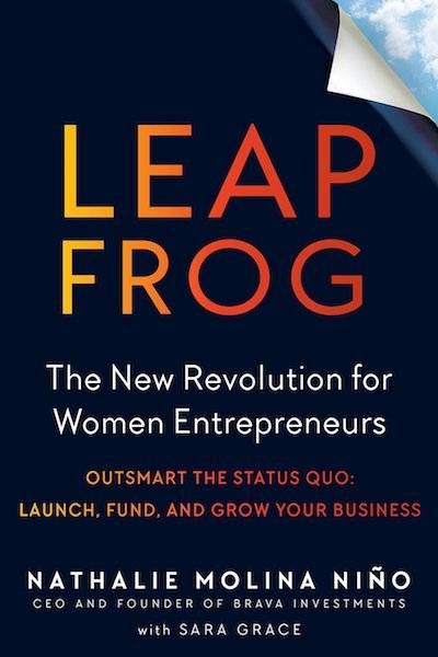 Book cover for Leapfrog: The New Revolution for Women Entrepreneurs by Nathalie Molina Niño. Women Entrepreneurs pbs rewire