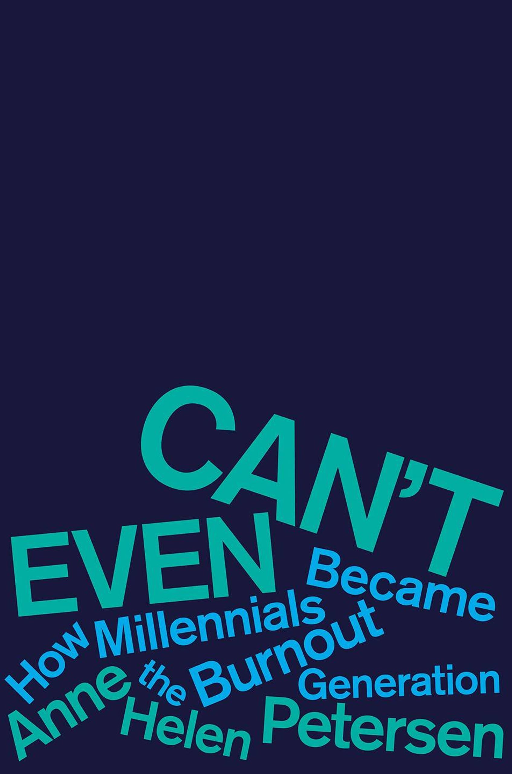 book cover for can't even: how millennials became the burnout generation